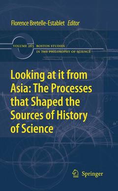 Couverture de l’ouvrage Looking at it from Asia: the Processes that Shaped the Sources of History of Science