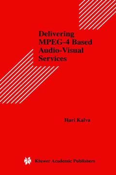 Couverture de l’ouvrage Delivering MPEG-4 Based Audio-Visual Services