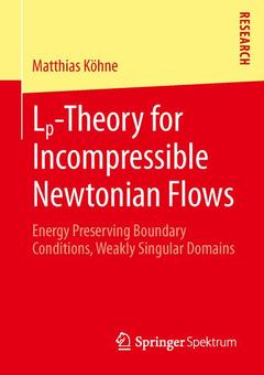 Couverture de l’ouvrage Lp-Theory for Incompressible Newtonian Flows