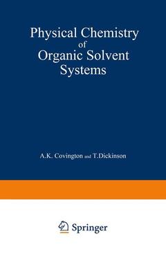 Couverture de l’ouvrage Physical Chemistry of Organic Solvent Systems