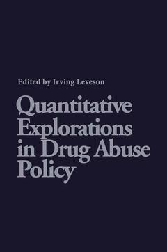 Cover of the book Quantitative Explorations in Drug Abuse Policy