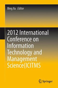 Couverture de l’ouvrage 2012 International Conference on Information Technology and Management Science(ICITMS 2012) Proceedings