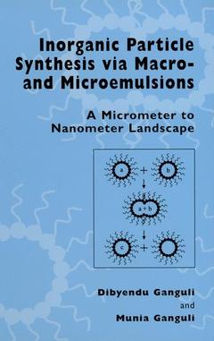 Cover of the book Inorganic Particle Synthesis via Macro and Microemulsions