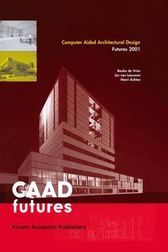 Couverture de l’ouvrage Computer Aided Architectural Design Futures 2001