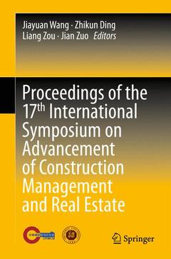 Cover of the book Proceedings of the 17th International Symposium on Advancement of Construction Management and Real Estate