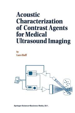 Couverture de l’ouvrage Acoustic Characterization of Contrast Agents for Medical Ultrasound Imaging