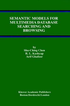 Couverture de l’ouvrage Semantic Models for Multimedia Database Searching and Browsing