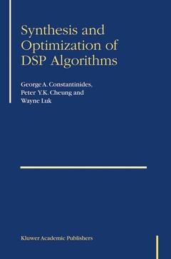 Couverture de l’ouvrage Synthesis and Optimization of DSP Algorithms