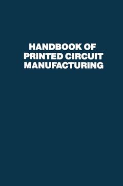 Couverture de l’ouvrage Handbook of Printed Circuit Manufacturing