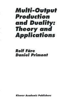 Couverture de l’ouvrage Multi-Output Production and Duality: Theory and Applications