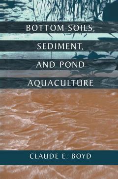 Couverture de l’ouvrage Bottom Soils, Sediment, and Pond Aquaculture