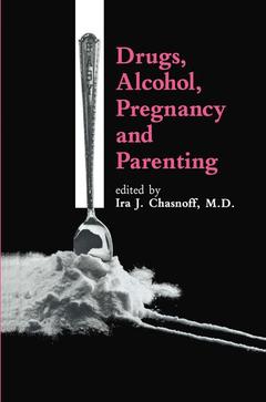 Couverture de l’ouvrage Drugs, Alcohol, Pregnancy and Parenting