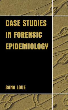 Couverture de l’ouvrage Case Studies in Forensic Epidemiology