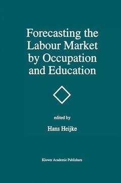 Cover of the book Forecasting the Labour Market by Occupation and Education