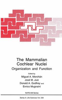 Couverture de l’ouvrage The Mammalian Cochlear Nuclei