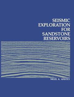 Couverture de l’ouvrage Seismic Exploration for Sandstone Reservoirs