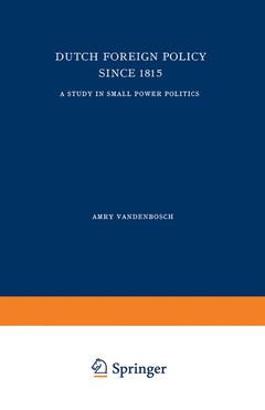 Couverture de l’ouvrage Dutch Foreign Policy Since 1815