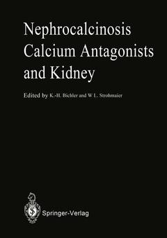 Couverture de l’ouvrage Nephrocalcinosis Calcium Antagonists and Kidney