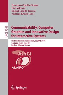 Couverture de l’ouvrage Communicability, Computer Graphics, and Innovative Design for Interactive Systems