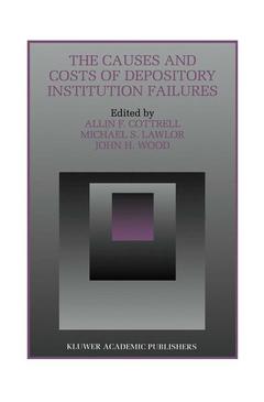 Couverture de l’ouvrage The Causes and Costs of Depository Institution Failures