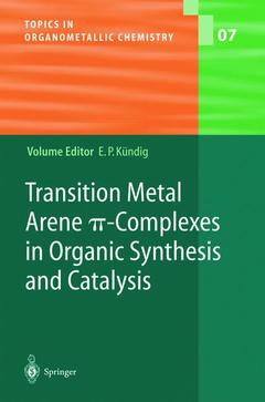 Couverture de l’ouvrage Transition Metal Arene π-Complexes in Organic Synthesis and Catalysis