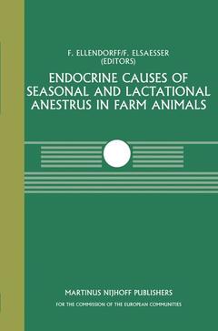 Couverture de l’ouvrage Endocrine Causes of Seasonal and Lactational Anestrus in Farm Animals