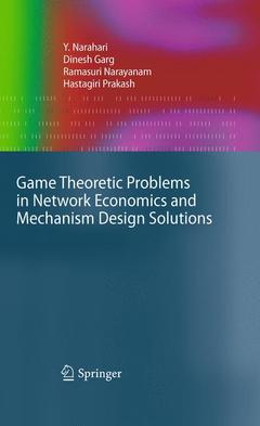 Cover of the book Game Theoretic Problems in Network Economics and Mechanism Design Solutions