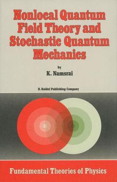 Couverture de l’ouvrage Nonlocal Quantum Field Theory and Stochastic Quantum Mechanics