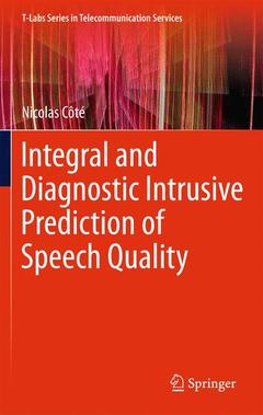 Couverture de l’ouvrage Integral and Diagnostic Intrusive Prediction of Speech Quality