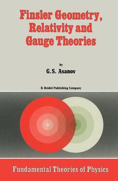 Couverture de l’ouvrage Finsler Geometry, Relativity and Gauge Theories