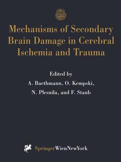 Cover of the book Mechanisms of Secondary Brain Damage in Cerebral Ischemia and Trauma