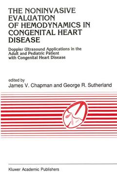 Couverture de l’ouvrage The Noninvasive Evaluation of Hemodynamics in Congenital Heart Disease