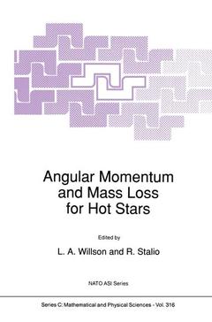 Couverture de l’ouvrage Angular Momentum and Mass Loss for Hot Stars