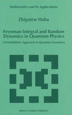 Couverture de l’ouvrage Feynman Integral and Random Dynamics in Quantum Physics