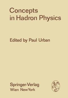 Couverture de l’ouvrage Concepts in Hadron Physics
