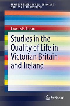 Couverture de l’ouvrage Studies in the Quality of Life in Victorian Britain and Ireland