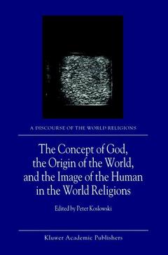 Couverture de l’ouvrage The Concept of God, the Origin of the World, and the Image of the Human in the World Religions