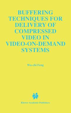 Couverture de l’ouvrage Buffering Techniques for Delivery of Compressed Video in Video-on-Demand Systems