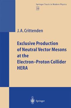 Couverture de l’ouvrage Exclusive Production of Neutral Vector Mesons at the Electron-Proton Collider HERA