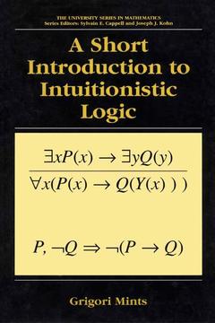 Couverture de l’ouvrage A Short Introduction to Intuitionistic Logic