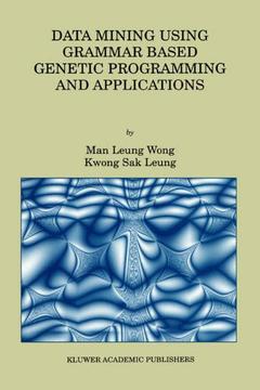 Couverture de l’ouvrage Data Mining Using Grammar Based Genetic Programming and Applications