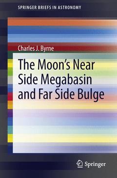 Cover of the book The Moon's Near Side Megabasin and Far Side Bulge