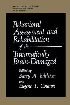 Couverture de l’ouvrage Behavioral Assessment and Rehabilitation of the Traumatically Brain-Damaged