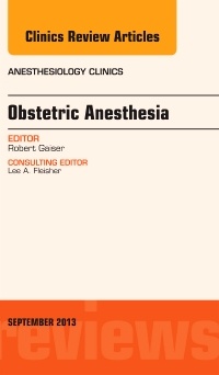 Couverture de l’ouvrage Obstetric and Gynecologic Anesthesia, An Issue of Anesthesiology Clinics