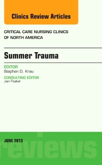 Couverture de l’ouvrage Summer Issues and Accidents, An Issue of Critical Care Nursing Clinics