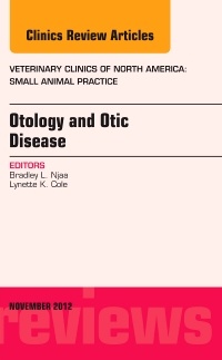 Couverture de l’ouvrage Otology and Otic Disease, An Issue of Veterinary Clinics: Small Animal Practice