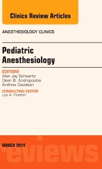 Couverture de l’ouvrage Pediatric Anesthesiology, An Issue of Anesthesiology Clinics