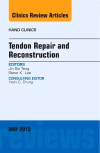 Couverture de l’ouvrage Tendon Repair and Reconstruction, An Issue of Hand Clinics