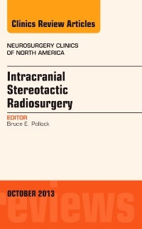 Couverture de l’ouvrage Intracranial Stereotactic Radiosurgery, An Issue of Neurosurgery Clinics