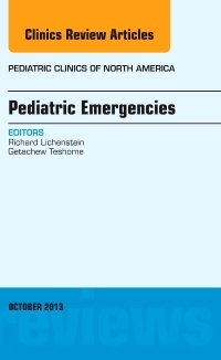 Couverture de l’ouvrage Pediatric Emergencies, An Issue of Pediatric Clinics